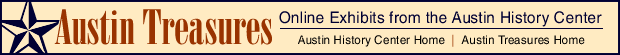 Austin Treasures: Online Exhibits from the Austin History Center