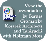 View the proposal by Barnes Gromatzky Kosarek Architects and Taniguchi with Holzman Moss